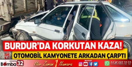 Burdur'da korkutan kaza!