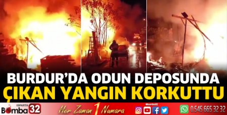 Burdur'da odun deposunda çıkan yangın korkuttu