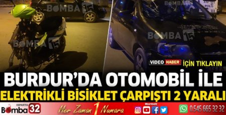 Burdur'da otomobil ile bisiklet çarpıştı 2 yaralı