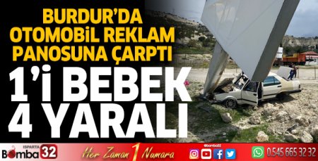 Burdur'da otomobil reklam panosuna çarptı