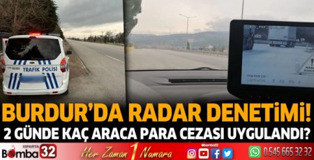 Burdur'da radar denetimi! 