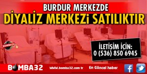 BURDUR'DA SATILIK DİYALİZ MERKEZİ!