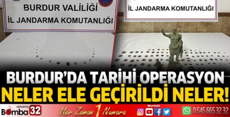 Burdur'da tarihi operasyon