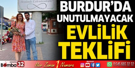 Burdur'da unutulmayacak evlilik teklifi