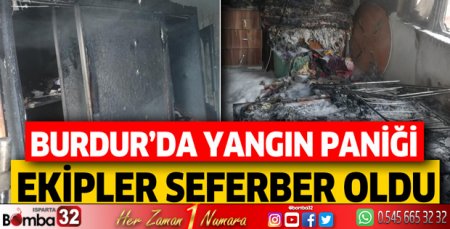 Burdur'da yangın paniği