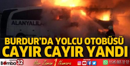 Burdur'da yolcu otobüsü yandı