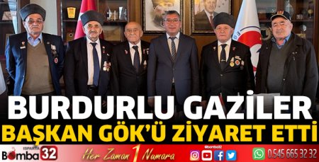 Burdurlu gaziler Başkan Veli Gök’ü ziyaret etti