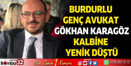 Burdurlu genç avukat Gökhan Karagöz kalbine yenik düştü
