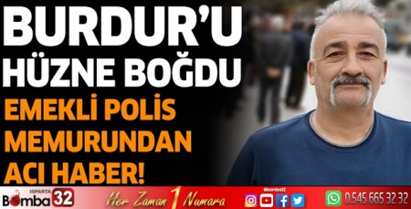 Burdur'u hüzne boğdu! 