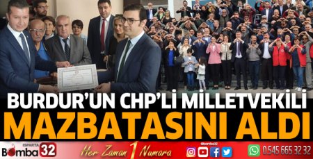 Burdur'un CHP'li Milletvekili İzzet Akbulut mazbatasını aldı
