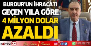 Burdur'un ihracatı geçen yıla göre 4 milyon dolar azaldı