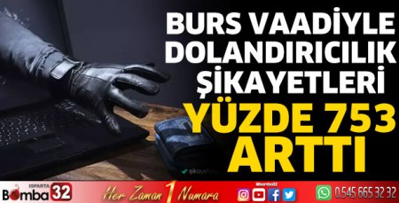 Burs vaadiyle dolandırıcılık şikayetleri yüzde 753 arttı