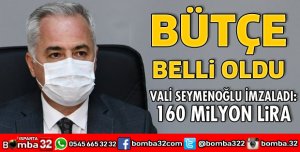 BÜTÇE BELLİ OLDU