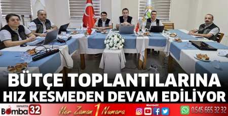 Bütçe toplantıları sürüyor