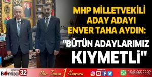 Bütün adaylarımız kıymetli