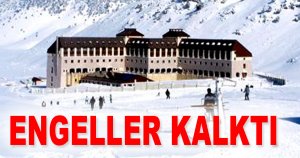 BÜTÜN ENGELLER KALKTI