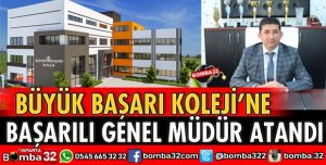 BÜYÜK BAŞARI KOLEJİNE BAŞARILI GENEL MÜDÜR