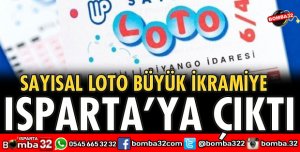 BÜYÜK İKRAMİYE ISPARTA’YA ÇIKTI