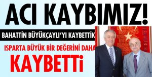 BÜYÜKÇAYLI'YI KAYBETTİK!