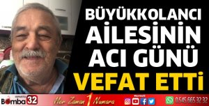 Büyükolancı Ailesinin acı günü