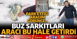 Buz sarkıtları otomobilin üzerine düştü