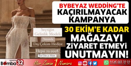 Bybeyazwedding'te kaçırılmayacak kampanya