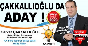ÇAKKALLIOĞLU DA AK PARTİ’DEN ADAY ADAYI 