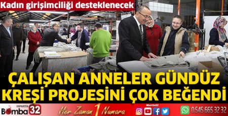 Çalışan anneler gündüz kreşi projesini çok beğendi