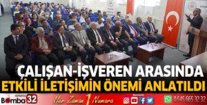 Çalışan-işveren arasında etkili iletişimin önemi anlatıldı