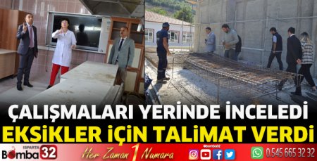 Çalışmaları yerinde inceledi