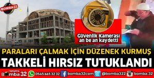 CAMİDEKİ KASADAN PARA ÇALAN HIRSIZ TUTUKLANDI