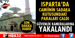 CAMİİDEKİ SADAKA KUTUSUNDAN PARALARI ÇALDI