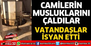 CAMİLERDEKİ MUSLUKLARI ÇALDILAR