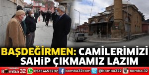 Camilerimize, tarihi yapılarımıza sahip çıkmamız lazım