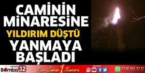 Caminin minaresine yıldırım düştü
