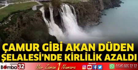 Çamur gibi akan Düden Şelalesi'nde kirlilik azaldı
