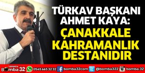 Çanakkale kahramanlık destanıdır