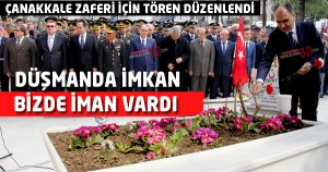 Çanakkale Zaferi İçin Tören Düzenlendi