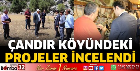 Çandır Köyündeki projeler incelendi