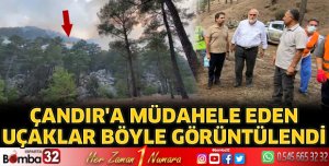 Çandır'a uçaklar böyle müdahale ediyor