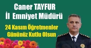 CANER TAYFUR'DAN ÖĞRETMENLER GÜNÜ MESAJI