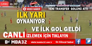 CANLI ANLATIM  BOMBA 32 DE   İLK YARI OYNANIYOR