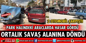 ÇARPIŞAN OTOMOBİLLER PARK HALİNDEKİ ARAÇLARA ÇARPTI