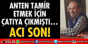 ÇATIDAN DÜŞEN ADAM ÖLDÜ