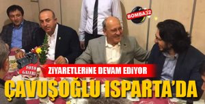 ÇAVUŞOĞLU ISPARTA’DA