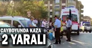 ÇAYBOYUNDA KAZA 2 YARALI