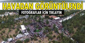 CENAZE TÖRENİ HAVADAN BÖYLE GÖRÜNTÜLENDİ