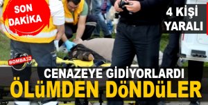 CENAZEYE GİDİYORLARDI ÖLÜMDEN DÖNDÜLER 