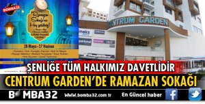 CENTRUM GARDEN AVM'DE RAMAZAN DOLU DOLU GEÇECEK