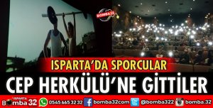 CEP HERKÜL'Ü SPORCULARA İZLETTİRİLDİ
